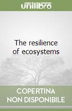 The resilience of ecosystems libro