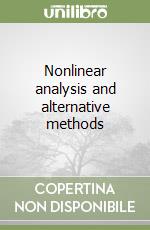 Nonlinear analysis and alternative methods libro