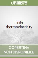 Finite thermoelasticity