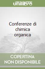 Conferenze di chimica organica