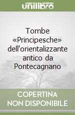 Tombe «Principesche» dell'orientalizzante antico da Pontecagnano