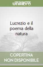 Lucrezio e il poema della natura libro