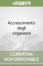 Accrescimento degli organismi libro