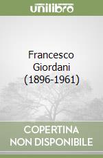 Francesco Giordani (1896-1961)