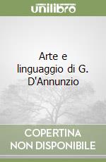 Arte e linguaggio di G. D'Annunzio