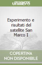 Esperimento e risultati del satellite San Marco I