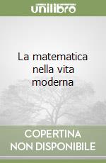 La matematica nella vita moderna