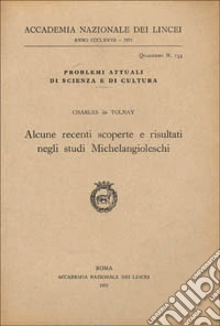 Alcune recenti scoperte e risultati negli studi michelangioleschi