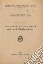 Alcune recenti scoperte e risultati negli studi michelangioleschi libro