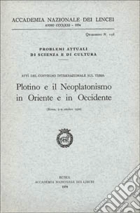 Plotino e il neoplatonismo in Oriente e in Occidente libro