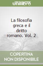 La filosofia greca e il diritto romano. Vol. 2 libro