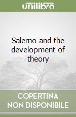 Salerno and the development of theory libro