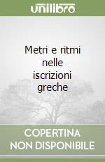 Metri e ritmi nelle iscrizioni greche