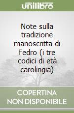 Note sulla tradizione manoscritta di Fedro (i tre codici di età carolingia) libro