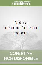 Note e memorie-Collected papers libro