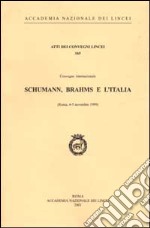 Schumann, Brahms e l'Italia. Convegno internazionale (Roma, 4-5 novembre 1999)