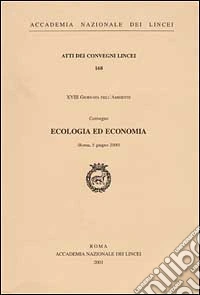 Ecologia ed economia. 18ª giornata dell'ambiente. Convegno (Roma, 5 giugno 2000) libro