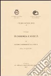 Tecnologia e società. Convegno (Roma, 5-6 aprile 2001). Vol. 2: Sviluppo e trasformazione della società libro