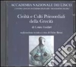 Civiltà e culti primordiali della grecità. CD-ROM libro