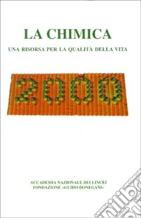 La chimica. Una risorsa per la qualità della vita. Terza giornata della chimica libro