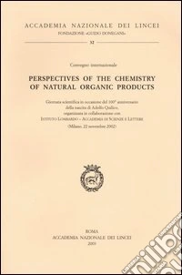Perspectives of the chemistry of natural organic products. Giornata scientifica (Milano, 22 novembre 2002) libro