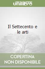 Il Settecento e le arti