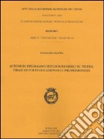 Autori di epigrammi sepolcrali greci su pietra. Firme di poeti occasionali e professionisti