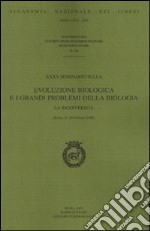 Evoluzione biologica e i grandi problemi della Biologia. La biodiversità. 35° Seminario (Roma, 27-29 febbraio 2008) libro