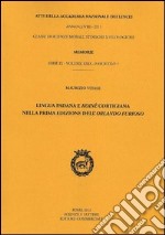 Lingua padana e koinè cortigiana nella prima edizione dell'Orlando furioso. Atti libro