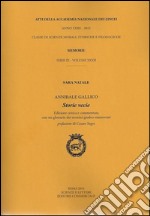 Atti dell'Accademia Nazionale dei Lincei. Serie IX. Memorie di scienze morali, storiche e filosofiche. Ediz. critica. Vol. 32: Annibale Gallico. Storie vecie