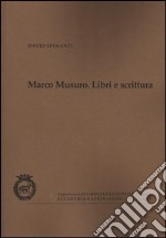 Marco Musuro. Libri e scrittura libro