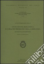 Evoluzione biologica e i grandi problemi della biologia. Biotecnologie mediche (Roma, 23-24 febbraio 2012) libro