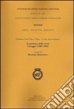 Atti dell'Accademia Nazionale dei Lincei. Serie IX. Memorie di scienze morali, storiche e filosofiche. Vol. 31/3: Giorgio Levi Della Vida-Luigi Salvatorelli. La pazienza della storia carteggio (1906-1966) libro