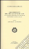 Cronache e statuti della Prima Accademia dei Lincei Gesta Lynceorum, «ristretto» delle costituzioni, Praescriptiones Lynceae Academiae libro