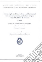 Storia degli arabi e di alcuni celebri popoli loro contemporanei, dalla loro origine cino al Califato di Moavia (1840). Ediz. italiana e araba libro