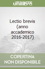 Lectio brevis (anno accademico 2016-2017) libro