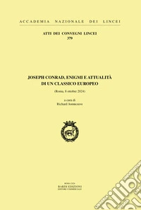 Joseph Conrad, enigmi e attualità di un classico europeo. (Roma, 8 ottobre 2024) libro
