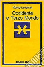 Occidente e Terzo mondo. Incontri di civiltà e religioni differenti libro