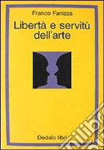 Libertà e servitù dell'arte libro