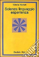 Scienza, linguaggio, esperienza libro