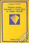 Persona umana, linguaggio e conoscenza in Adam Schaff libro