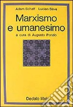 Marxismo e umanesimo. Per un'analisi semantica delle «Tesi su Feuerbach» di K. Marx libro