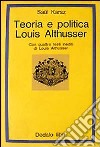 Teoria e politica: Louis Althusser libro di Karsz Saül