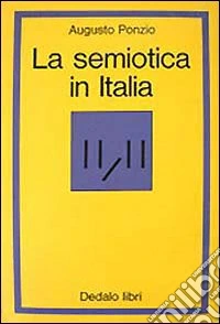 La semiotica in Italia. Fondamenti teorici libro