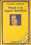 Hegel e la logica dialettica libro