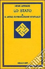 Lo stato. Vol. 3: Il modo di produzione statuale libro