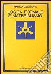 Logica formale e materialismo libro di Centrone Marino