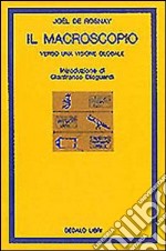 Il macroscopio. Verso una visione globale