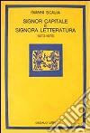 Signor capitale e signora letteratura (1973-1976) libro