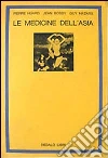 Le medicine dell'Asia libro di Huard Pierre Bossy Jean Mazars Guy